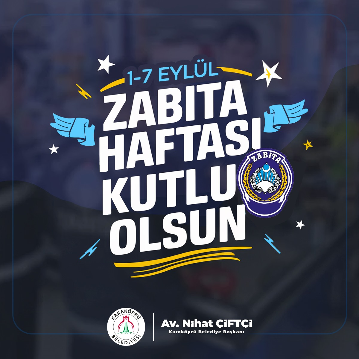 BAŞKAN NİHAT ÇİFTÇİ ZABITALARIN HAFTASINI KUTLADI