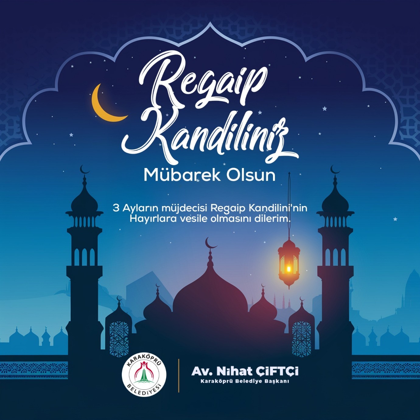 BAŞKAN NİHAT ÇİFTÇİ'DEN REGAİP KANDİLİ MESAJI