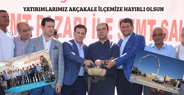 AKÇAKALE´DE SPOR KOMPLEKSİ VE SEMT PAZARININ TEMELİ ATILDI