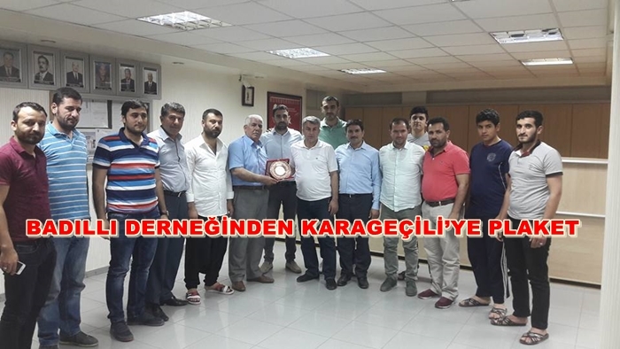 BADILLI DERNEĞİNDEN KARAGEÇİLİ’YE PLAKET