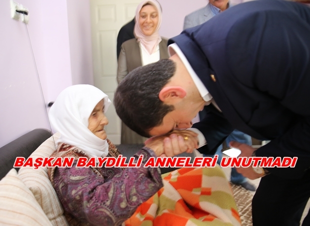 BAŞKAN BAYDİLLİ ANNELERİ UNUTMADI