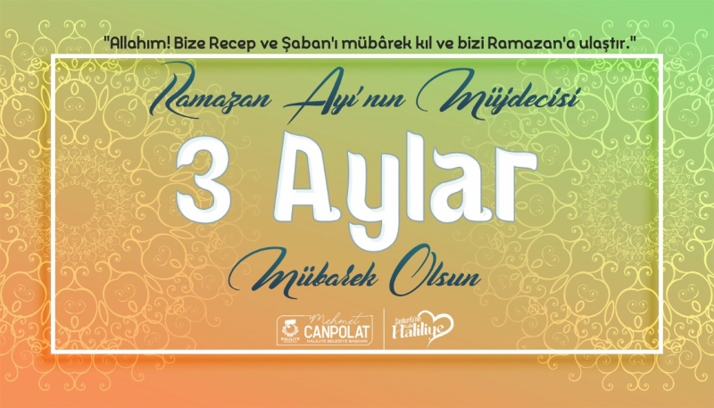 BAŞKAN CANPOLAT: ÜÇ AYLAR’IN İSLAM ALEMİNE RAHMET GETİRMESİNİ DİLERİM