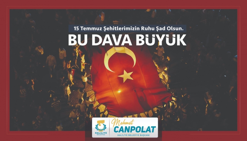BAŞKAN CANPOLAT’TAN 15 TEMMUZ MESAJI