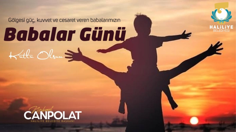 BAŞKAN CANPOLAT’TAN BABALAR GÜNÜ MESAJI