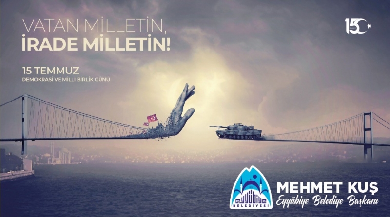 BAŞKAN KUŞ’TAN 15 TEMMUZ MESAJI 